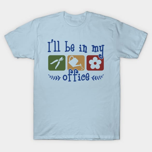 I'll Be In My Office T-Shirt by yeoys